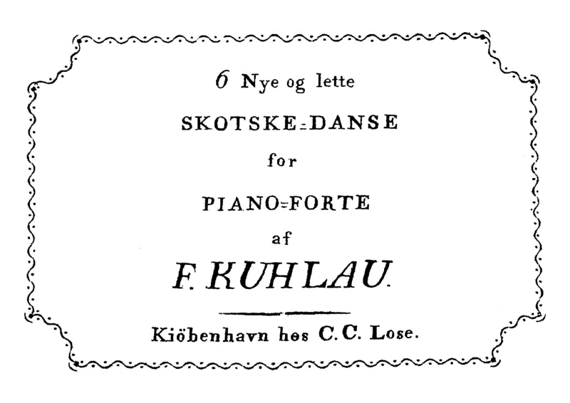 Scottisch_Dances-Kuhlau_WoO218_一万首著名钢琴曲谱哈农贝多芬合集视频教学电子版高清无水印可打印_1古典钢琴知名音乐家谱_库劳钢琴谱全集