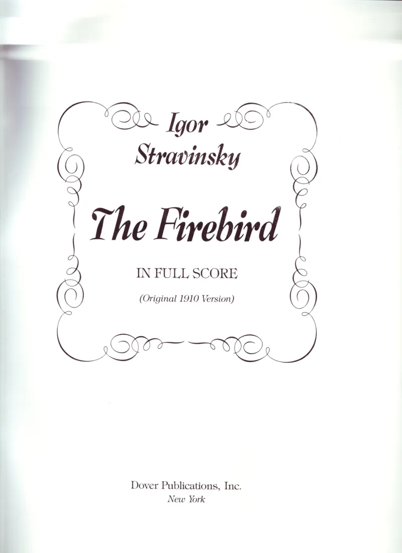 [斯特拉文斯基-芭蕾舞剧火鸟全剧音乐总谱].-.Stravinsky.-.The.Firebird.-.1910.-.(full.score)_一万首著名钢琴曲谱哈农贝多芬合集视频教学电子版高清无水印可打印_08名曲总谱合集