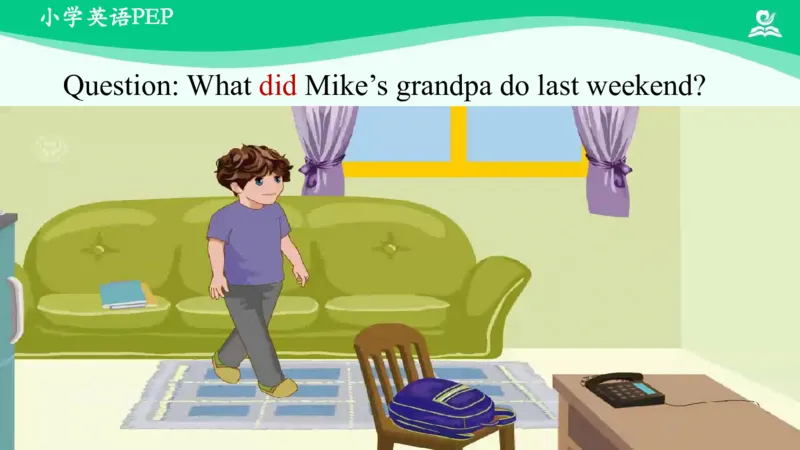 Unit2LastWeekendPartA课件_26春四年级上下册人教版_四上英语合集人教版PEP英语四年级上册新教材（教学视频+课件+动画+音频+练习+教案）_19同步教案课件_人教pep3_6年级下册_PDF课件